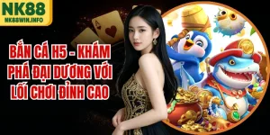 Bắn Cá H5 - Khám Phá Đại Dương Với Lối Chơi Đỉnh Cao